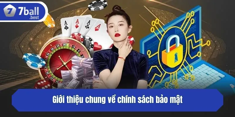 Giới thiệu chung về chính sách bảo mật