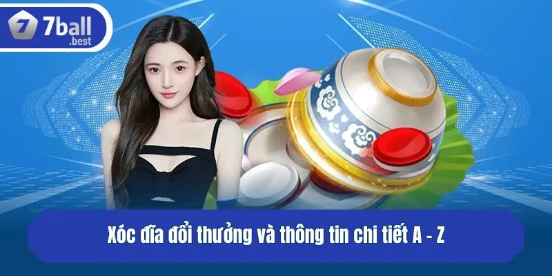 Xóc đĩa đổi thưởng và thông tin chi tiết A - Z